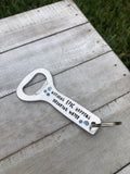 “Nothing Epic Happens” Bottle Opener