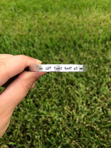 “Let That Shit Go” Thin Cuff Bracelet